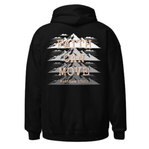 Faith Can Move Mountains Unisex Hoodie