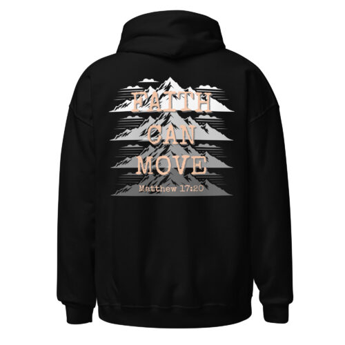 Faith Can Move Mountains Unisex Hoodie